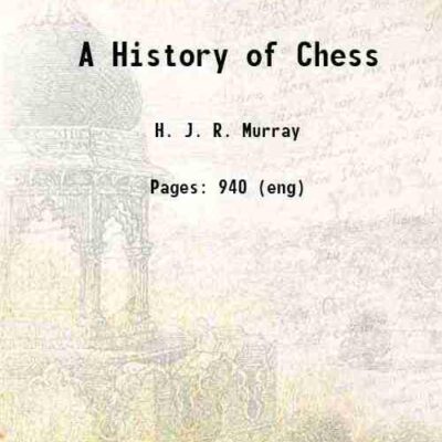 A History of Chess 1913 [Hardcover]