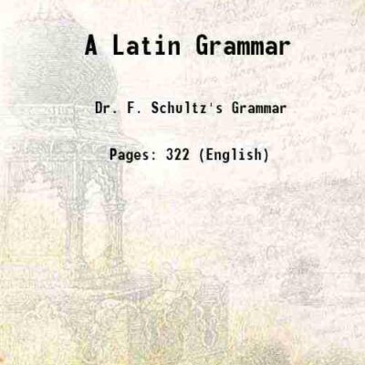 A Latin Grammar [Hardcover]