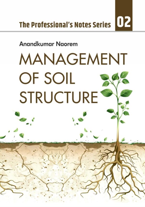 Management of Soil Structures (The Professional's Notes Series (PNS))