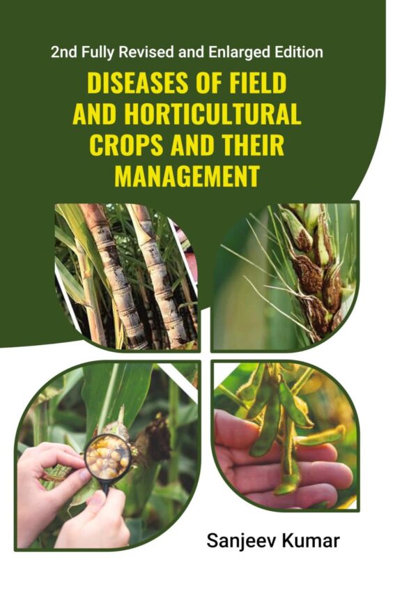 Diseases of Field and Horticultural Crops and Their Management: 2nd Fully Revised and Enlarged Edition