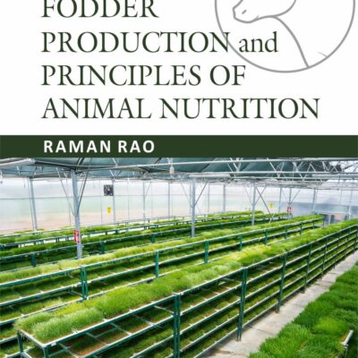Fodder Production & Principles of Animal Nutrition