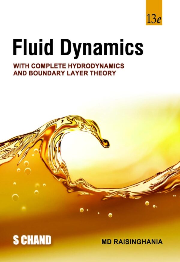 Fluid Dynamics: With Complete Hydrodynamics And Boundary Layer Theory (13/e)