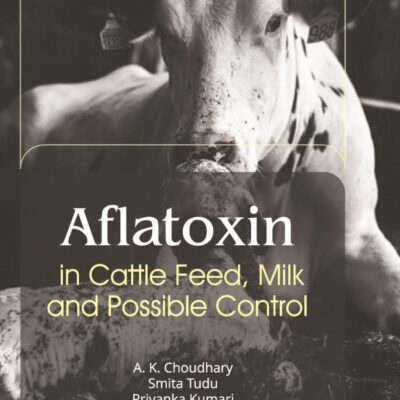 Aflatoxin in Cattle Feed Milk and Possible Control