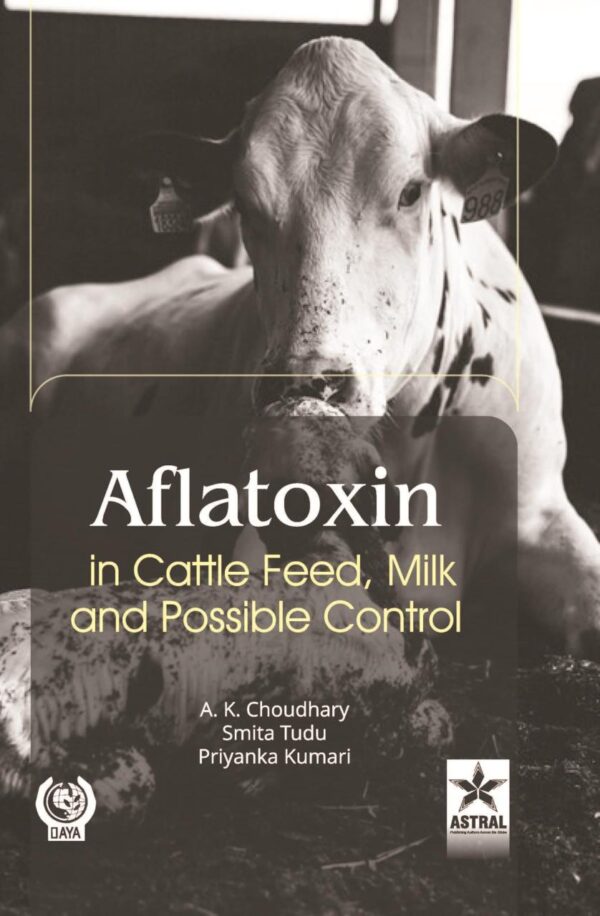 Aflatoxin in Cattle Feed Milk and Possible Control