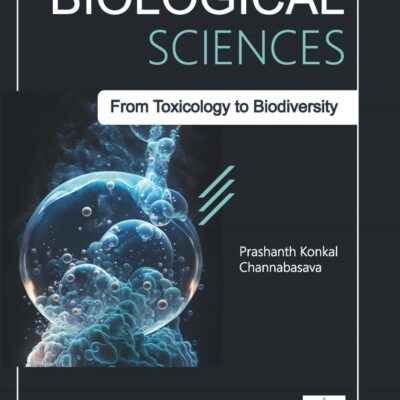 Biological Sciences: From Toxicology to Biodiversity