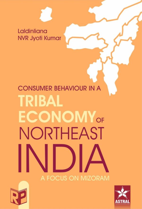 Consumer Behaviour in A Tribal Economy of Northeast India: A focus on Mizorum