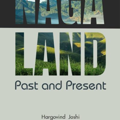Nagaland: Past and Present