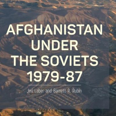 Afghanistan Under the Soviets 1979-87