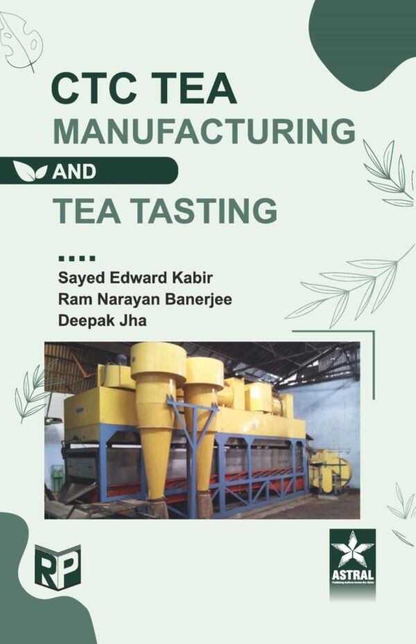 CTC Tea Manufacturing and Tea Tasting