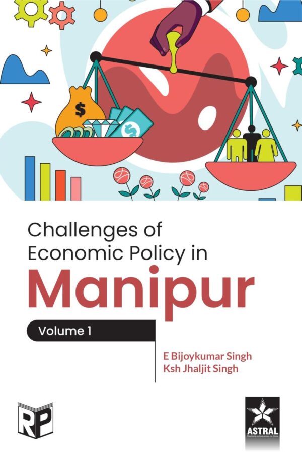 Challenges of Economic Policy in Manipur in 2 Volumes