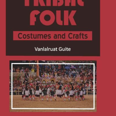 Tribal Folk: Costumes and Crafts