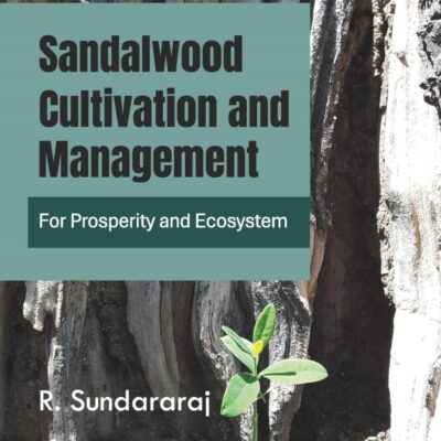 Sandalwood Cultivation and Management: For Prosperity and Ecosystem