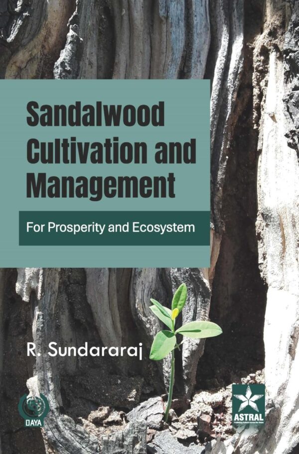 Sandalwood Cultivation and Management: For Prosperity and Ecosystem