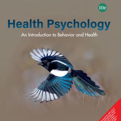 Health Psychology: An Introduction to Behavior and Health, 10th Edition