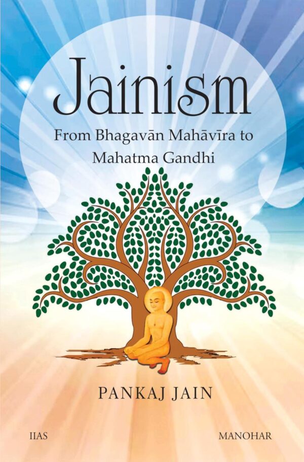 Jainism: From Bhagavan Mahavira to Mahatma Gandhi