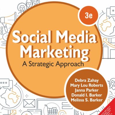 Social Media Marketing: A Strategic Approach, 3rd Edition