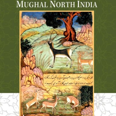 Forest Ecology and Agriculture in Mughal North India