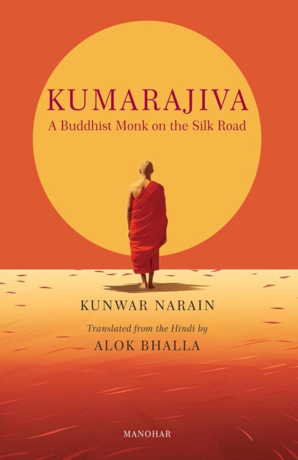 Kumarajiva: A Buddhist Monk on the Silk Road