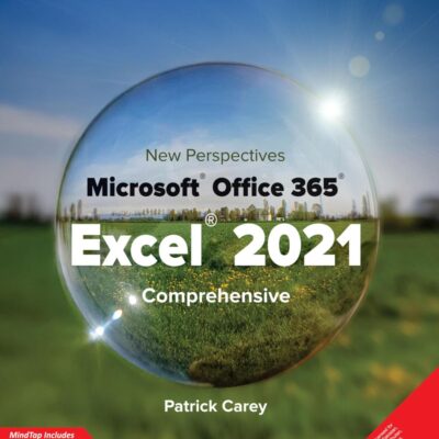 New Perspectives Microsoft Office 365 with Excel 2021: Comprehensive with MindTap, 1st Edition