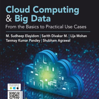 Cloud Computing & Big Data: From the Basics to Practical Use Cases, 1st Edition