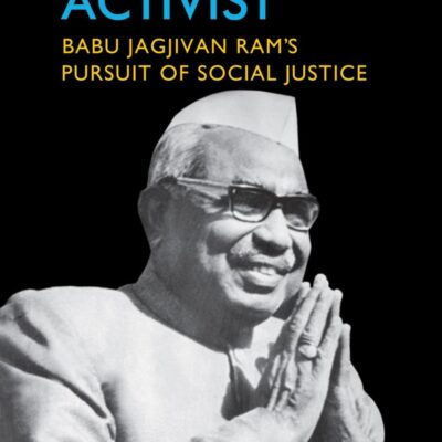 Portfolio Activist: Babu Jagjivan Ram's Pursuit of Social Justice