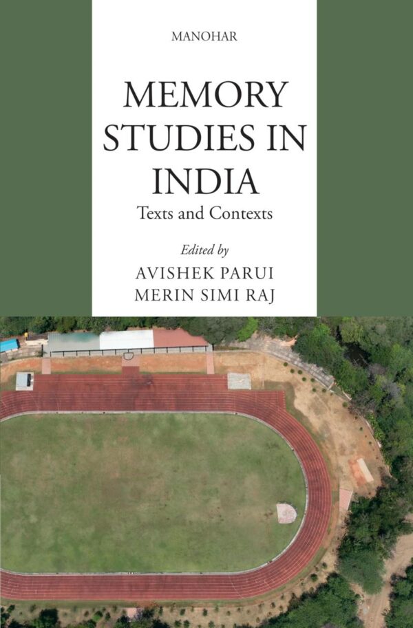 Memory Studies in India: Texts and Contexts