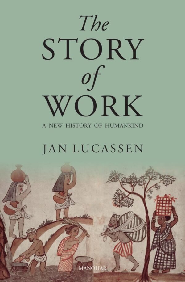 The Story of Work: A New History of Humankind
