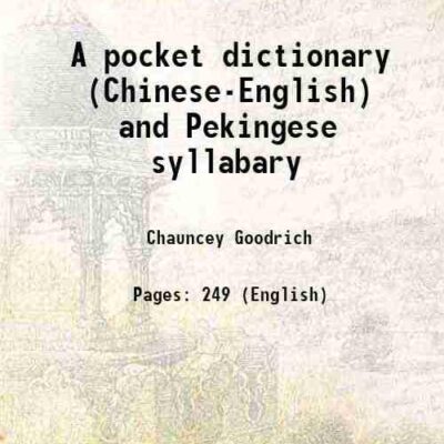 A pocket dictionary (Chinese-English) and Pekingese syllabary [Hardcover]