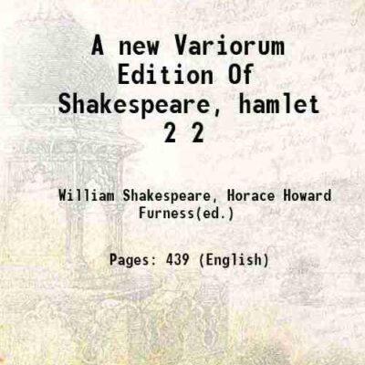 A new Variorum Edition Of Shakespeare, hamlet 2 [Hardcover]