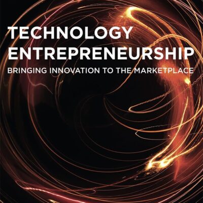 Technology Entrepreneurship: Bringing Innovation to the Marketplace