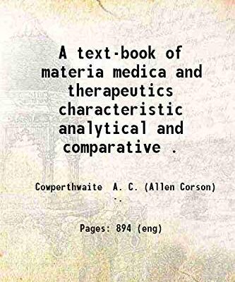 A text-book of materia medica and therapeutics Characteristic analytical and comparative [Hardcover]