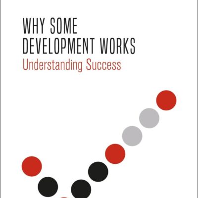 Why Some Development Works: Understanding Success