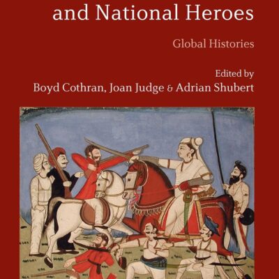 Women Warriors and National Heroes: Global Histories
