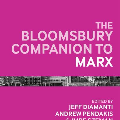 The Bloomsbury Companion to Marx