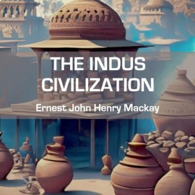 The Indus Civilization