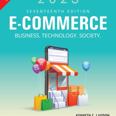 E-Commerce 2023: Business, Technology, Society | 17th Edition | - Pearson