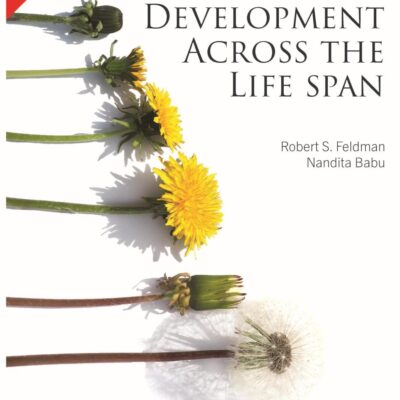 Development Across The Life Span | Indian Sociocultural Context | Includes World Events (Covid-19 Pandemic) | 10th Edition | - Pearson