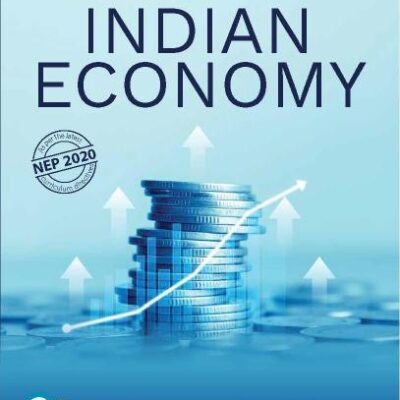 Indian Economy | As per the Latest NEP 2020 Curriculum | 2024–25 Budget commentary | 2023–24 Economic Survey Highlights | 3rd Edition | - Pearson