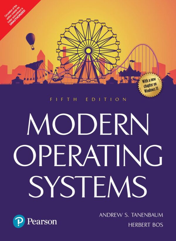 Modern Operating Systems | With New Chapter on Window 11 | Computer security includes digital pests - Virus, Malware etc | Linux and Android Case Study | 5th Edition |