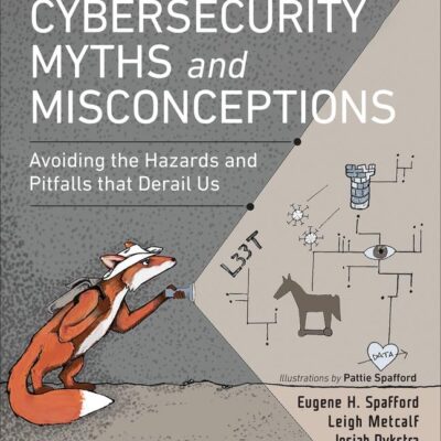 Pearson Cybersecurity Myths and Misconceptions | Avoiding the Hazards and Pitfalls that Derail Us | 1st Edition | - Pearson