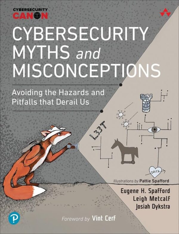 Pearson Cybersecurity Myths and Misconceptions | Avoiding the Hazards and Pitfalls that Derail Us | 1st Edition | - Pearson