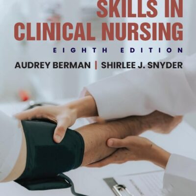 Skills in Clinical Nursing, 8e