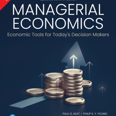 Managerial Economics | Economic Tools for Todays Decision Makers | 7th Revised Edition | - Pearson