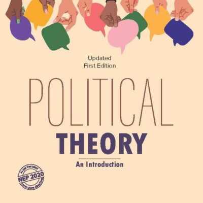 Political Theory - An Introduction | As per the Latest NEP 2020 Curriculum | Updated First Edition | - Pearson
