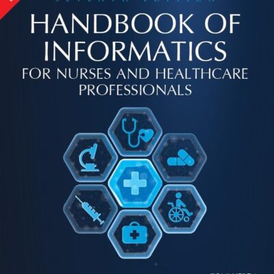 Handbook of Informatics for Nurses & Healthcare Professionals | 7th Edition | - Pearson