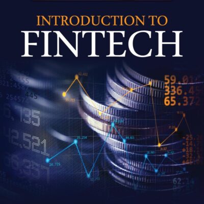 Introduction to Fintech, Ist Edition | Technology In Specific Financial Process | Cutting-Edge Technology | - Pearson