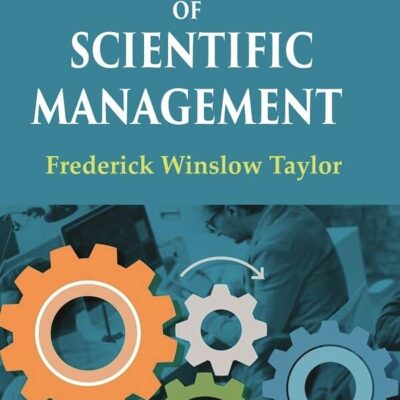 The Principles of Scientific Management