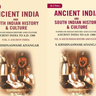 Ancient India and South Indian History & Culture: Papers on Indian History and Culture Ancient India to A.D. 1300, Ancient India and South Indian History and culture 2 Vols. Set