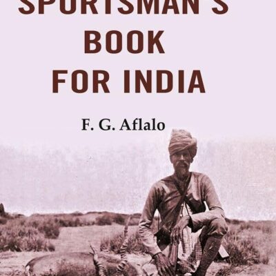 The Sportsman's Book for India