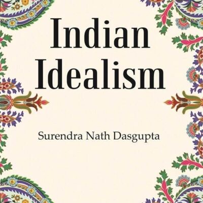 Indian Idealism [Hardcover]